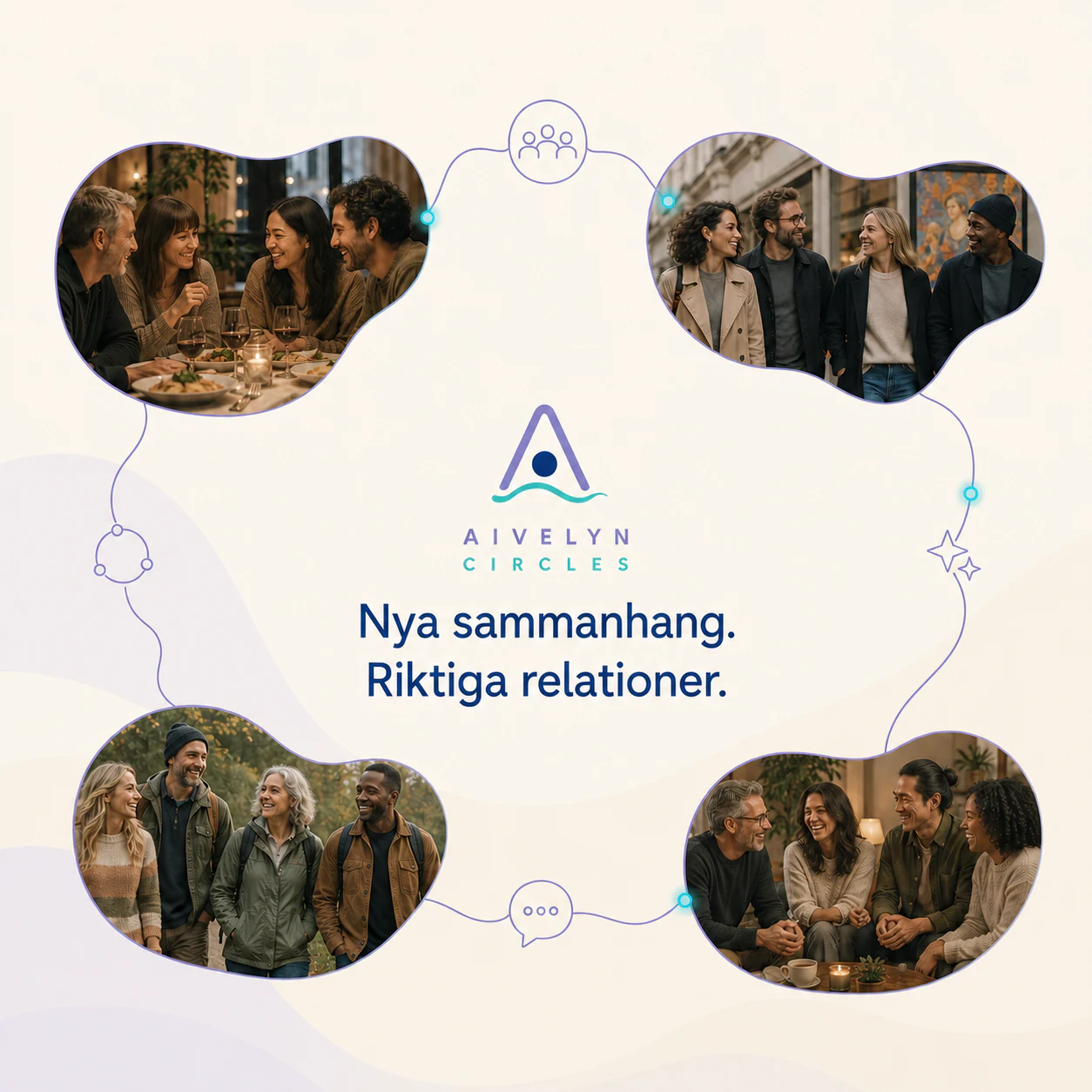 Aivelyn Circles — nya sammanhang och riktiga relationer genom cirklar av människor du litar på